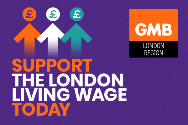 GMB welcome increase of London Living Wage to £10.55 per hour and £9 per hour for rest of UK